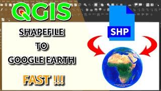 HOW TO CONVERT SHAPEFILE TO GOOGLE EARTH (KML) FAST! - QGIS