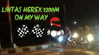 LINTAS HEREX 1200M  - ON MY WAY