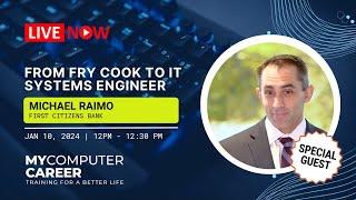 Get Into IT Live: From Fry Cook to IT Systems Engineer