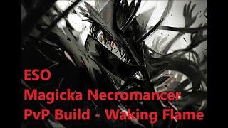 ESO Magicka Necromancer PvP Build I OP Build play it before it gets nerfed ! Waking Flame Patch