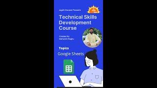 Google Sheets - ( Technical Skills Development ) ~ Maharshi Raghu