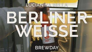 BERLINER WEISSE 'Lucianina Bella' | How To Brew Beer