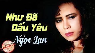 Như Đã Dấu Yêu - NGỌC LAN ( nhạc chất lượng cao lossless)