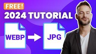 How to Convert Multiple WEBP Images to JPG Files in Second? (2024 Tutorial)