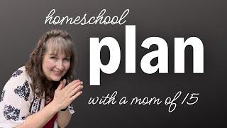 Homeschool Plan With a Mom of 15