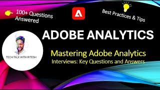 Adobe Analytics Interview Questions: 100+ Q&A for Success #AdobeAnalytics #AnalyticsInterview #Adobe