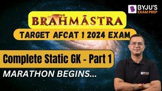 AFCAT 2024 I Brahmastra : Target AFCAT 1 2024 Exam I AFCAT Complete Marathon I Static GK Part 1