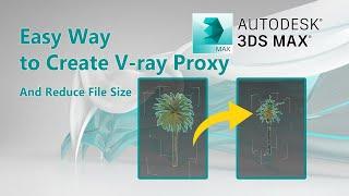 Create VRAY Proxy | 3Ds Max