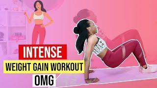 INTENSE Weight Gain Workout - OMG! 