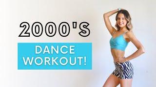 2000's DANCE WORKOUT | Dance Cardio to 2000's throwback's!