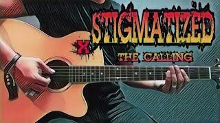 Stigmatized - The Calling (Guitar Cover With Lyrics & Chords)