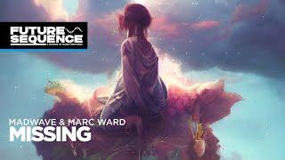 Madwave & Marc Ward - Missing