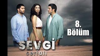 "Sevgi" serialı 8-ci bölüm TAM versiya (ARB TV-də hər şənbə 13:00-da)