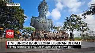 Usai Lawan Timnas U-17, Tim Junior Barcelona Liburan di Bali