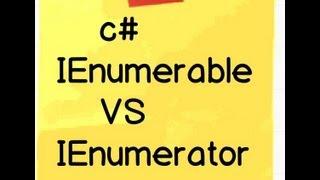 c# (Csharp) and .NET :- Difference between IEnumerable and IEnumerator.