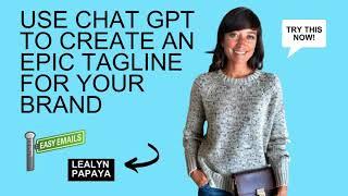 Use Chat GPT to create a clever tagline for your brand just like the big brands.