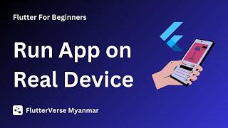 Run Flutter App on Real Device