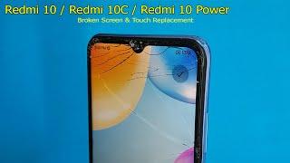 Redmi 10 ,Redmi 10C & Redmi 10 Power Broken Screen And Touch Combo Replacement | How open Redmi 10