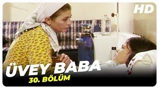 Üvey Baba 30. Bölüm Tek Parça