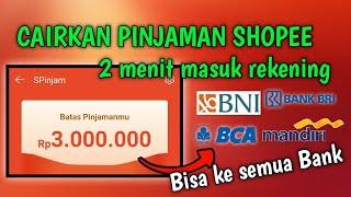 CARA MENCAIRKAN PINJAMAN DI SHOPEE KE REKENING BANK - SHOPEE SPINJAM - PINJAMAN ONLINE