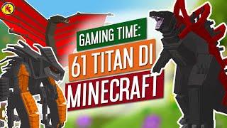 MAIN DAN REVIEW 61 TITAN DI MINECRAFT | GAMING TIME #1 | GODZILLA AND KONG RISE OF THE TITANS