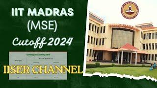 IIT Madras(MSE) cutoff 2024/IISER Ranklist/IAT #iiser #iitmadras #iiser_aptitude_test #iiser2024