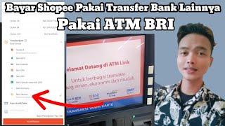 Cara Bayar Shopee Pakai Transfer Bank Lainnya Lewat ATM BRI