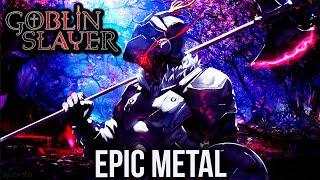Goblin Slayer S2 Main Theme Episode 2 Epic Metal Version