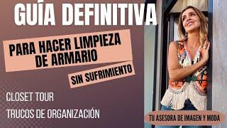 CÓMO ORGANIZAR TU ARMARIO /CLOSET TOUR (Tu Asesora de imagen y moda)