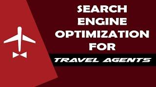 Search Engine Optimization (SEO) for Travel Agencies