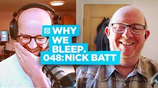 Why We Bleep Podcast with Nick Batt/Sonic State