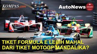 Tiket Formula E Lebih Mahal Dari Tiket MotoGP Mandalika?