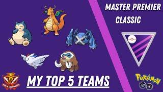 My *TOP 5* Teams for Master Premier Classic! l Pokémon GO BATTLE LEAGUE Season 12!