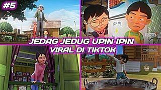 KUMPULAN JEDAG JEDUG UPIN IPIN  YANG LAGI VIRAL DI TIKTOK