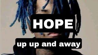 XXXTENTACION,  juice WRLD, hope,up up and away (photo lyrics video)..