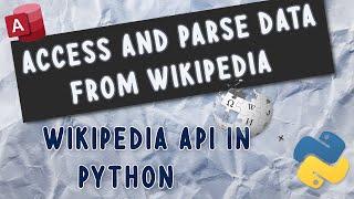 Access and Parse Data from Wikipedia with Wikipedia API in Python