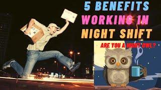 Top 5 Benefits of working in Night Shift