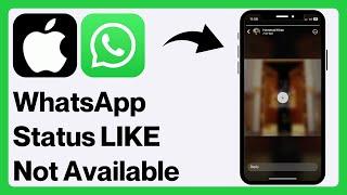 iPhone: How to Fix WhatsApp Status Like Feature Not Showing | WhatsApp Status LIKE Update