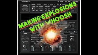 Making Explosion SFX with Whoosh!