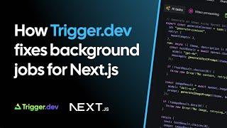 Background jobs with Trigger.dev - the missing piece for your Next.js project