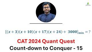 CAT 2024 Quant Quest: Countdown to Conquer - 164 Days to CAT: Algebra Max Min  - Amiya Sir