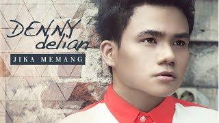 Denny Delian- Jika Memang (Official Music Video)