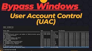 Understanding User Account Control - UAC Bypass on Windows