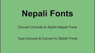 Nepali Fonts :  Convert Unicode to Stylish Nepali Fonts - Type Unicode - Convert to Stylish Fonts