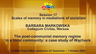 Barbara Markowska. The post-communist memory regime in a local community: a case study of Wąchock