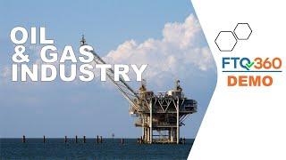 FTQ360 Demo: Oil and Gas QA/QC