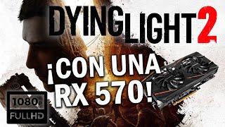 Dying Light 2 - RX 570 Benchmarks - All Settings 1080p