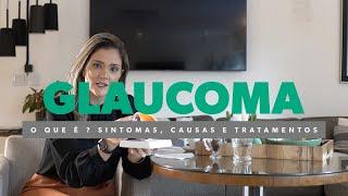 Saiba tudo sobre o Glaucoma | Dra. Izabela Almeida | RetinaPro