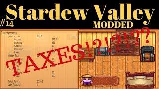 Stardew Valley MODDED #14 TAXES!