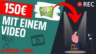150€ MIT 1 VIDEO  Verdiene Geld im Internet mit UGC ohne Reichweite! 